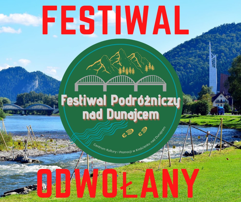 Festiwal Podróżniczy nad Dunajcem - Odwołany