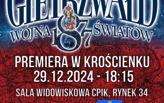 Zapraszamy na film - Gietrzwałd 1877 Wojna Światów